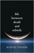 Life between Death and Rebirth