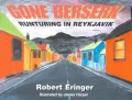 Gone Berserk: Runturing in Reykjavik (Tachydidaxy Travelogue)