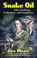 Snake Oil: Life's Calculations, Misdirections, and Manipulations