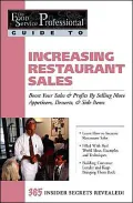 Increasing Restaurant Sales: Boost Your Sales and Profits by Selling More Appetizers, Desserts and Side Items (The Food Service Professional Guide To Series 15)