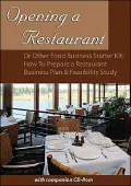 Opening a Restaurant or Other Food Business Starter Kit: How to Prepare a Restaurant Business Plan and Feasibility Study