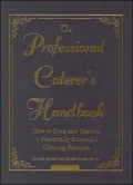 The Professional Caterer's Handbook: How to Open and Operate a Financially Successful Catering Business