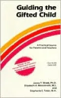 Guiding the Gifted Child: A Practical Source for Parents and Teachers