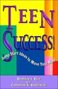Teen Success!: Jump Start Ideas to Move Your Mind