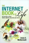 The Internet Book of Life: Use the Web to Grow Richer, Smarter, Healthier, and Happier