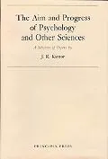 The Aim and Progress of Psychology and Other Sciences