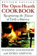 Open-Hearth Cookbook: Recapturing the Flavor of Early America