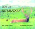 Year at Elk Meadow
