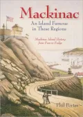 Mackinac: An Island Famous in These Regions