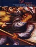 Mexican Masters: Rivera, Orozco, and Siqueiros, Selections from the Museo de Arte Carrillo Gil