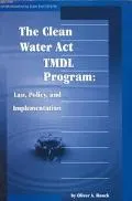 Clean Water Act Tmdl Program Law, Policy, and Implementation