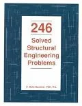 246 Solved Structural Engineering Problems