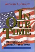 In Our Time : Rediscovering America, 1940-90's