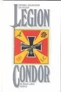 Uniforms, Organization and History of the Legion Condor
