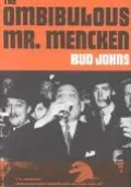 Ombibulous Mr. Mencken A Drinking Biography