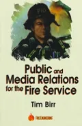 Public and Media Relations for the Fire Service