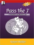 Pass the 7: A Training Guide for the FINRA Series 7 Exam