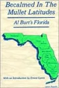 Becalmed in the Mullet Latitudes: Al Burt's Florida