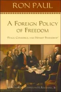 A Foreign Policy of Freedom: Peace, Commerce, and Honest Friendship
