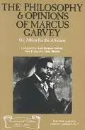 Philosophy and Opinions of Marcus Garvey, Or, Africa for the Africans