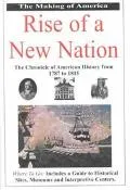 Rise of a New Nation The Chronicle of American History from 1787 to 1815