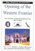 Opening of the Western Frontier The Chronicle of American History from 1816-1869