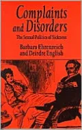Complaints and Disorders: The Sexual Politics of Sickness, Vol. 2