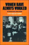 Women Have Always Worked : An Historical Overview
