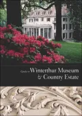Guide to Winterthur Museum and Country Estate