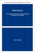 Bitter Money: Cultural Economy and Some African Meanings of Forbidden Commodities