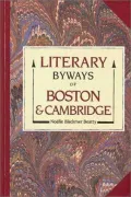 Literary Byways of Boston and Cambridge