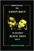 Countering the Conspiracy to Destroy Black Boys, Vol. 4