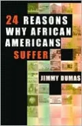 24 Reasons Why African Americans Suffer; A Critical Analysis of an African American Teenage Subculture