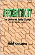 Afrocentricity: The Theory of Social Change