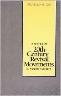 A Survey of 20th-Century Revival Movements in North America