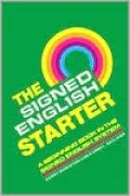 The Signed English Starter, Grades Preschool-6