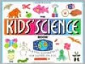 Kids' Science Book Creative Experiences for Hands-On Fun
