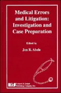 Medical Errors And Litigation: Investigation And Case Preparation