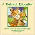A Natural Education: Native American Ideas and Thoughts