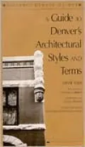 Guide to Denver's Architectural Styles and Terms