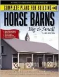 Complete Plans for Building Horse Barns Big and Small