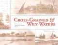 Cross-Grained and Wily Waters: A Guide to the Piscataqua Maritime Region