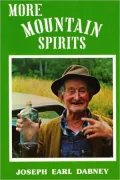 More Mountain Spirits: The Continuing Chronicle of Moonshine Life
