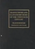 Harpsichord and Clavichord Music of the Twentieth Century