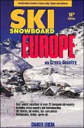 Ski Snowboard Europe: Best Ski Vacations at over 75 European Ski Resorts