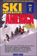 Ski Snowboard America and Canada (2003/04): Top Winter Resorts in USA and Canada