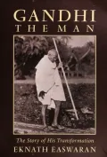 Book cover of Gandhi the Man: The Story of His Transformation