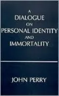 A Dialogue on Personal Identity and Immortality