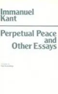 Perpetual Peace and Other Essays on Politics, History, and Morals