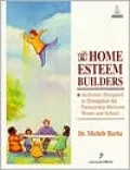 Home Esteem Builders : Activities to Strengthen the Partnership Between Home and School